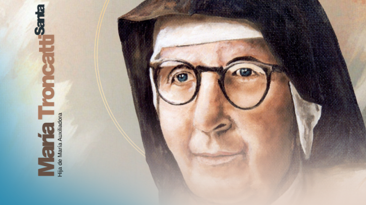 CANONIZACIÓN DE SOR MARÍA TRONCATTI